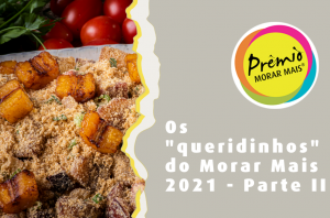 Os “Queridinhos” do Morar Mais 2021 - Parte II