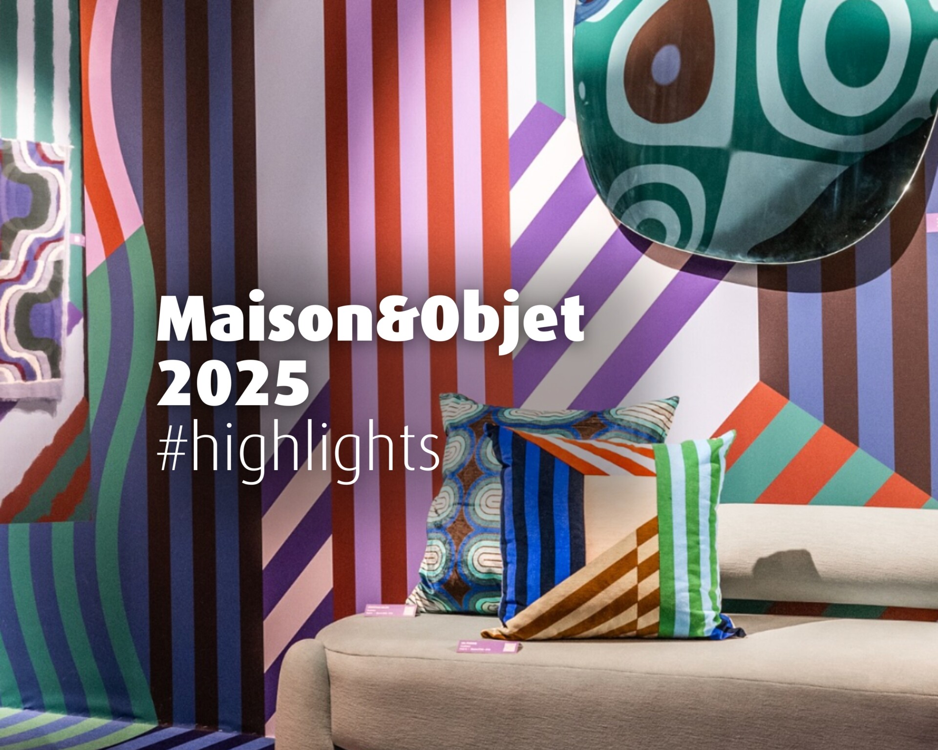 Maison&Objet 2025: Criatividade, Cor e Inovação no Design